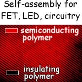Self-assembly for FET, LED, circuitry